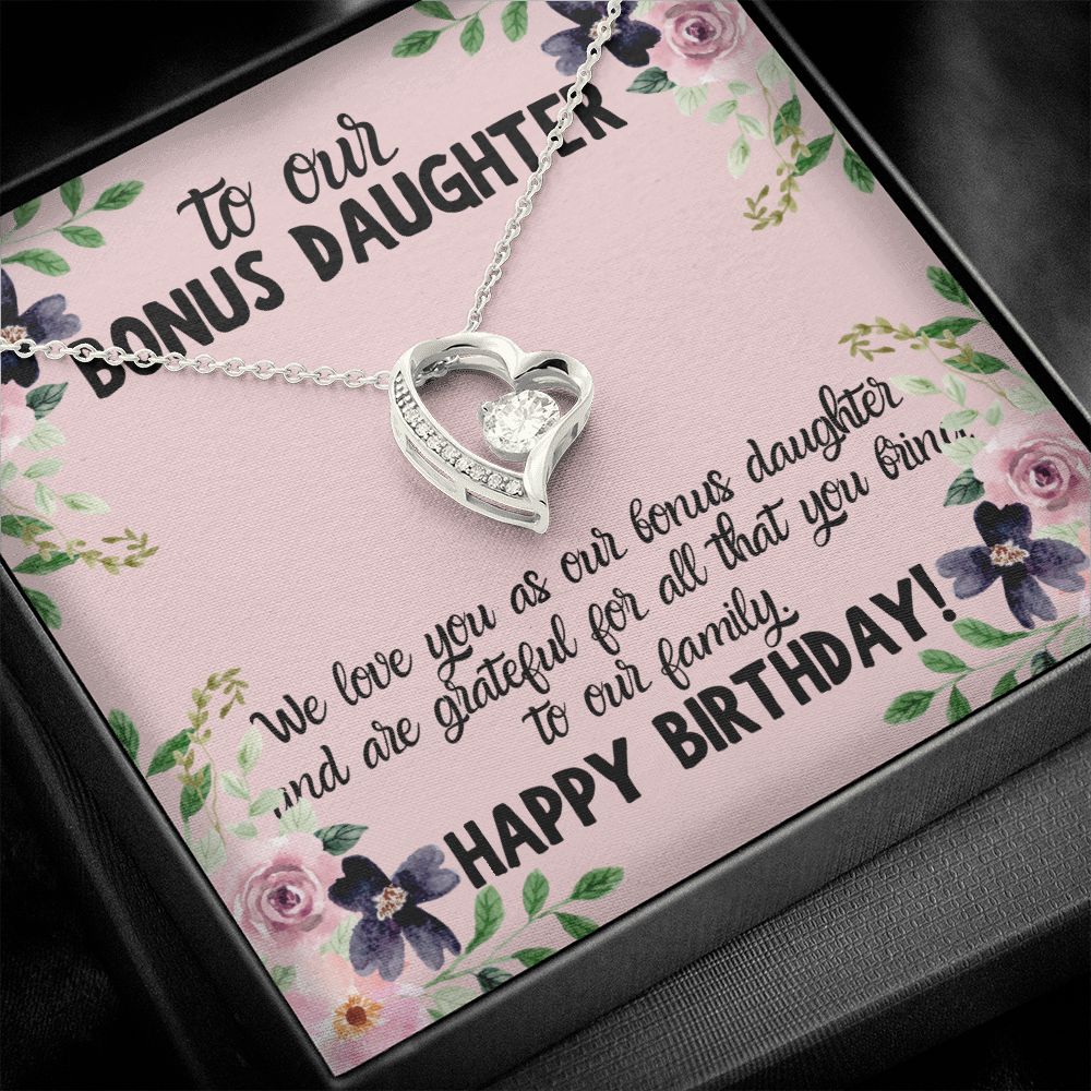 To our Bonus Daughter | We love you as our bonus daughter. Happy Birthday!  - Forever Love Necklace