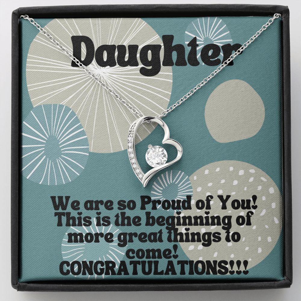 Daughter | This is the beginning of more great things to come! Congratulations!!! - Forever Love Necklace