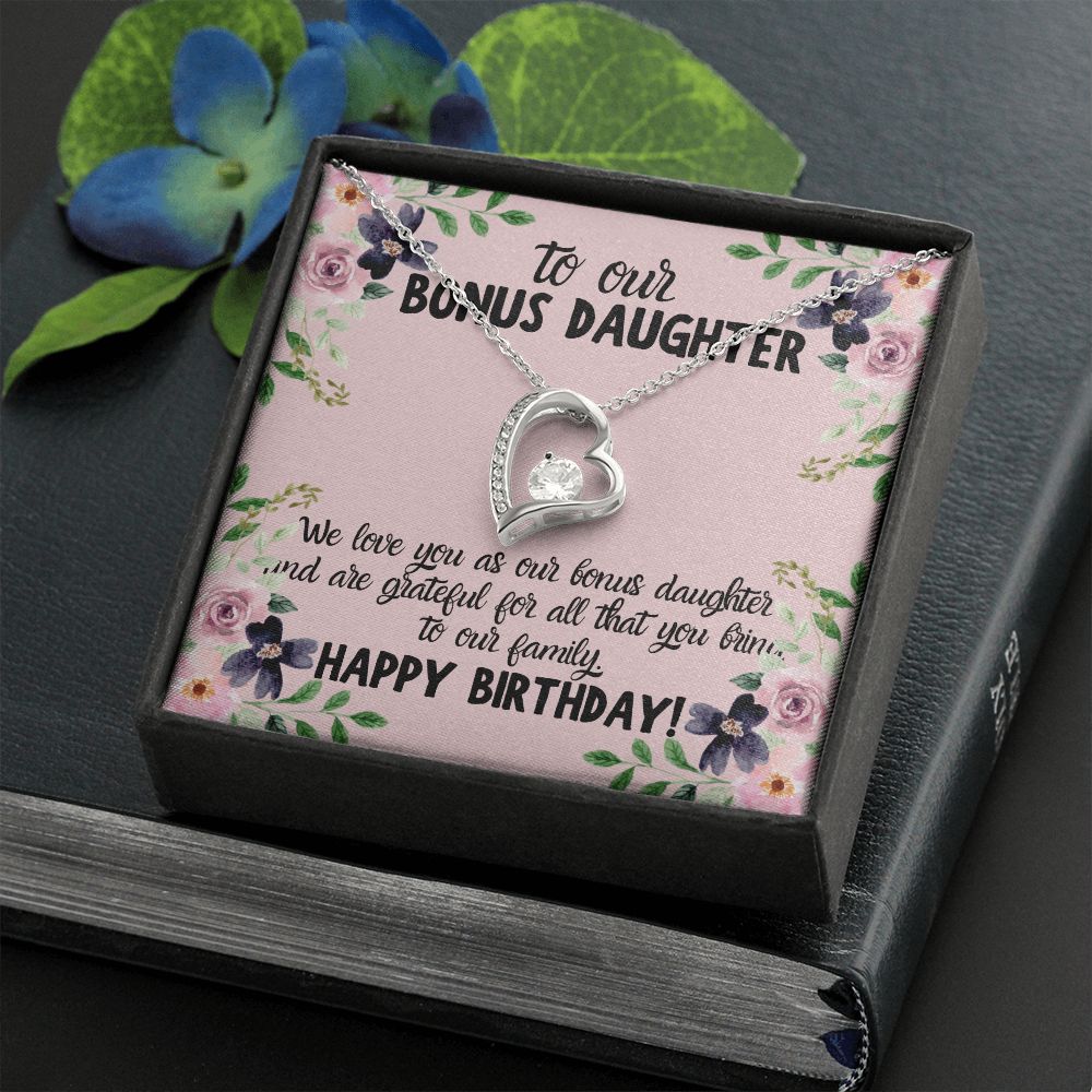 To our Bonus Daughter | We love you as our bonus daughter. Happy Birthday!  - Forever Love Necklace