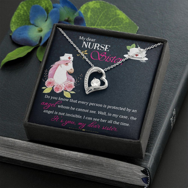 My Dear Nurse Sister | The Angel is not invisible. I can see her all the time. It's you, My Dear Sister. - Forever Love Necklace