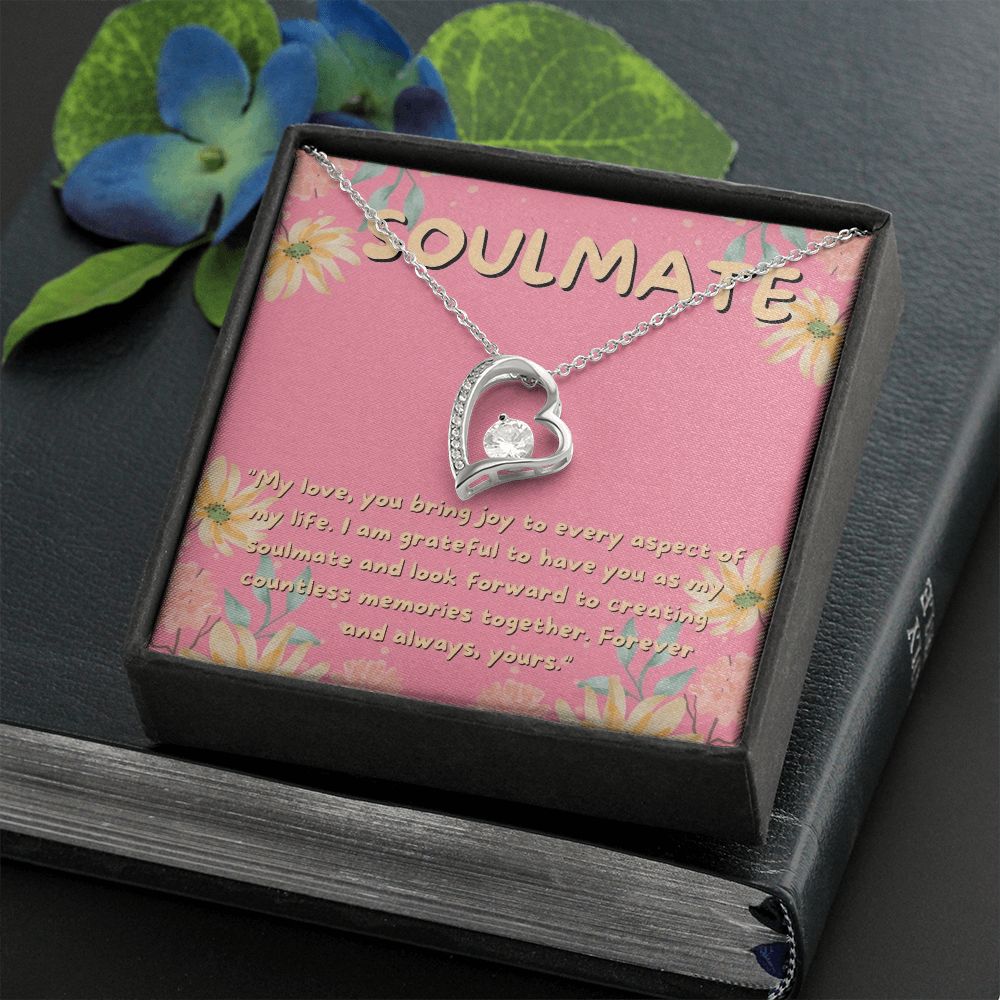 Soulmate | I am grateful to have you as my soulmate and look forward to creating countless memories together - Forever Love Necklace