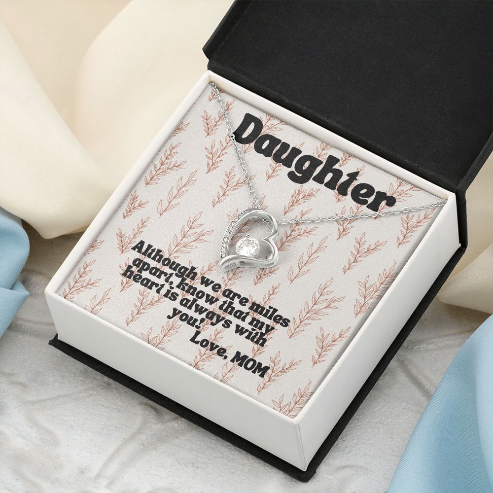 Daughter | Although we are miles apart, know that my heart is always with you! - Forever Love Necklace