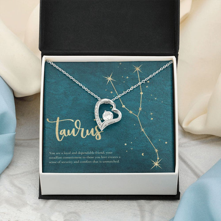 Taurus | You are a loyal and dependable friend, your steadfast commitment to those you love creates a sense of security and comfort that is unmatched. - Forever Love Necklace