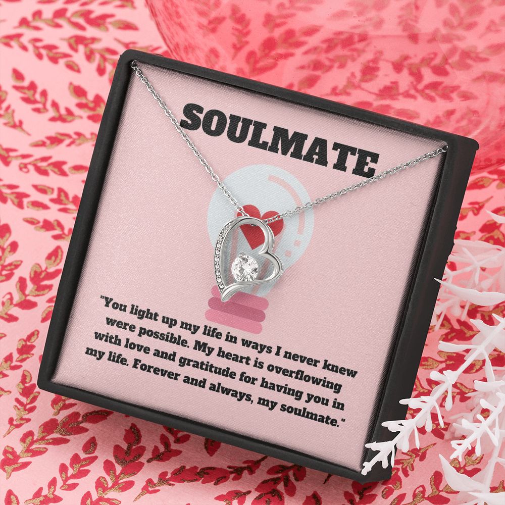 Soulmate | You light up my life in wats I never knew were possible - Forever Love Necklace