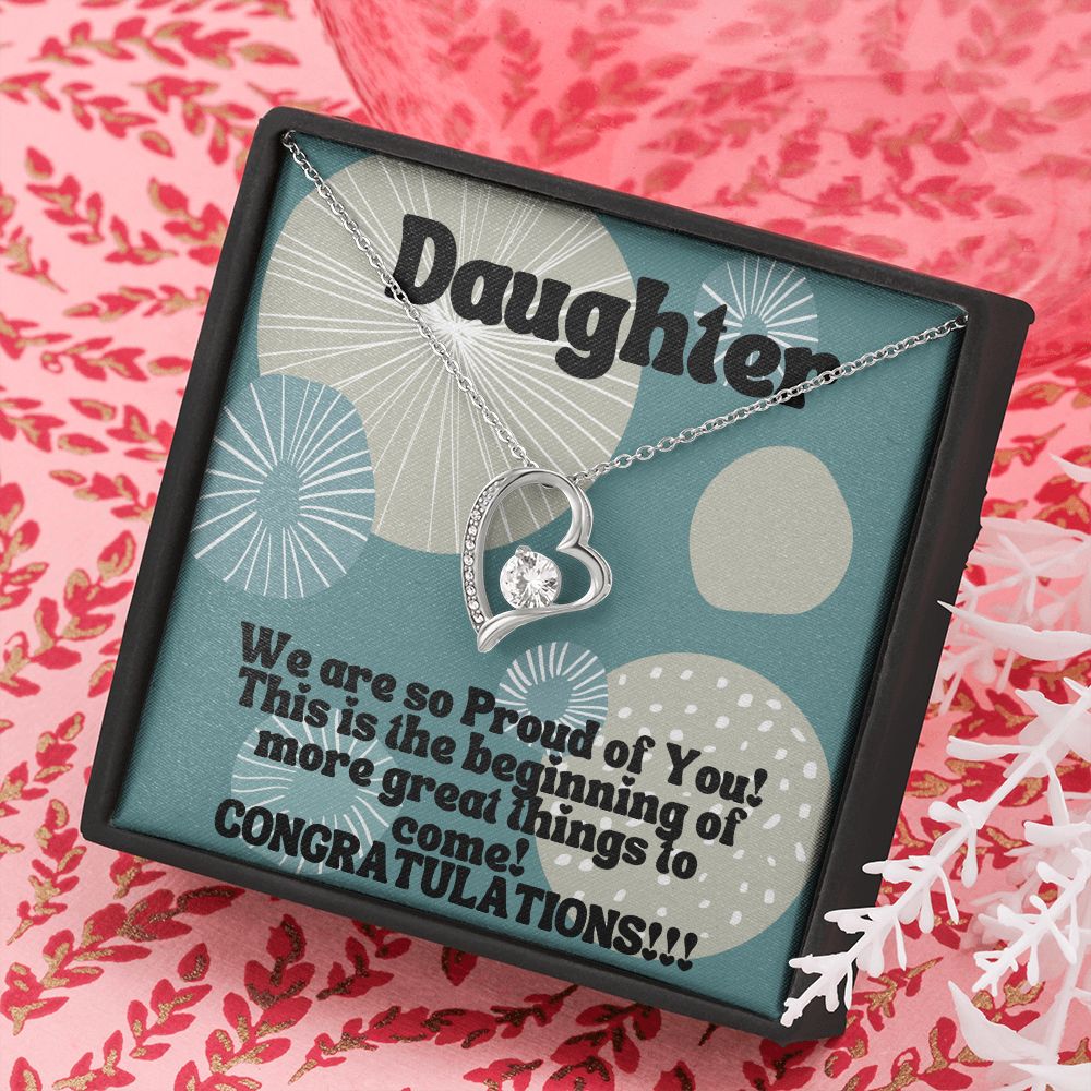 Daughter | This is the beginning of more great things to come! Congratulations!!! - Forever Love Necklace