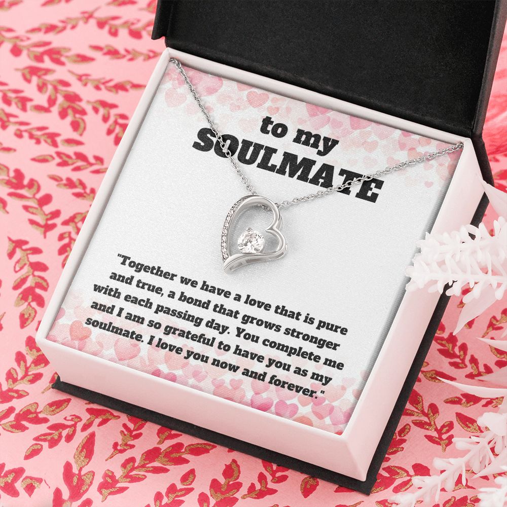 To My Soulmate | Together we have a love that is pure and true, a bond that grows stronger with each passing day - Forever Love Necklace