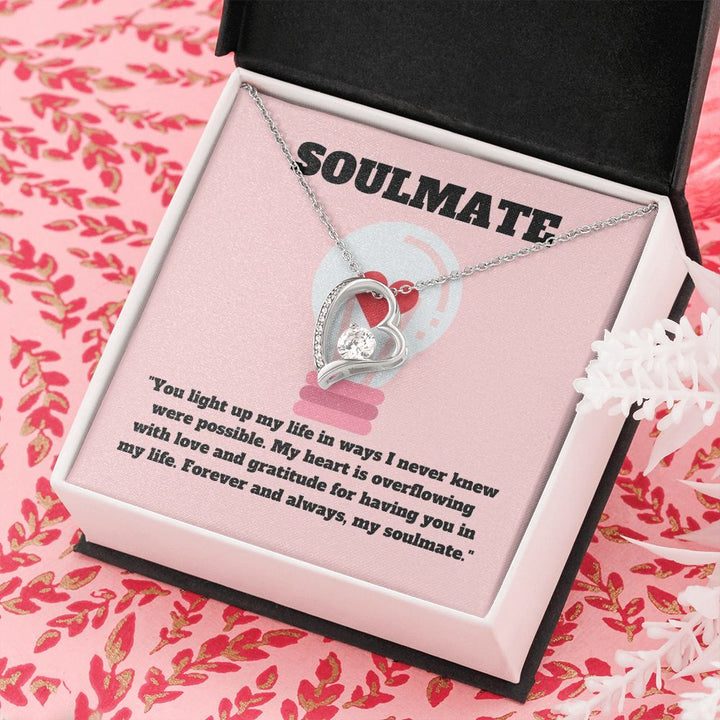 Soulmate | You light up my life in wats I never knew were possible - Forever Love Necklace