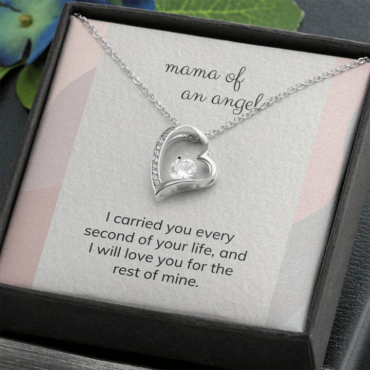 Mama of an Angel | I carried you every second of your life, and I will love you for the rest of mine - Forever Love Necklace