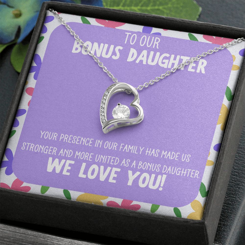 To our Bonus Daughter | Your presence in our family has made us stronger and more united as a bonus daughter - Forever Love Necklace