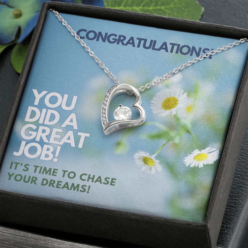 Congratulations | You did a great Job! It's time to chase your dreams - Forever Love Necklace