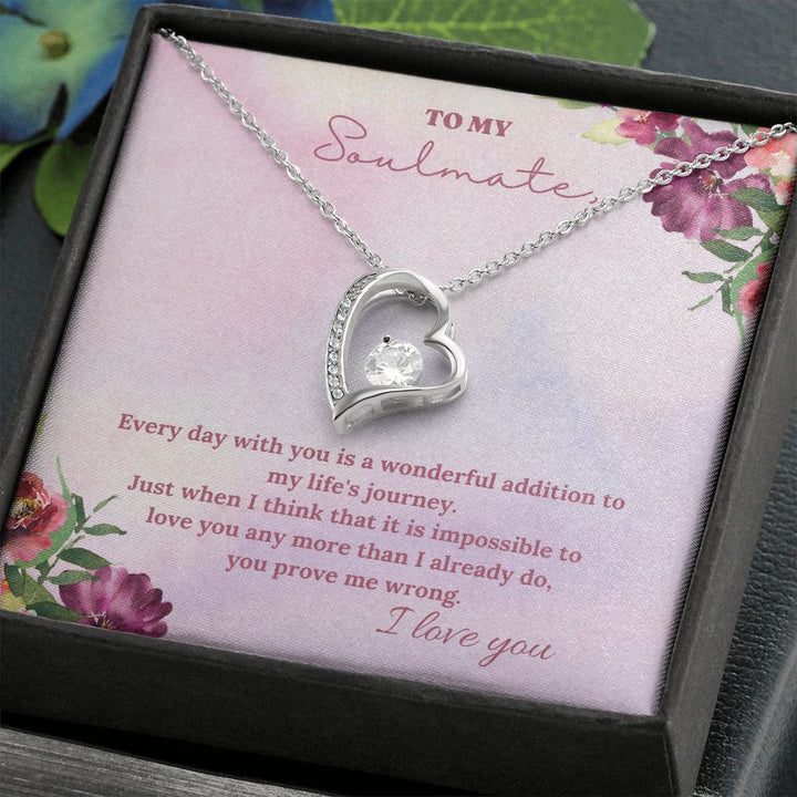 To My Soulmate | Every day with you is a wonderful addition to my life's journey - Forever Love Necklace