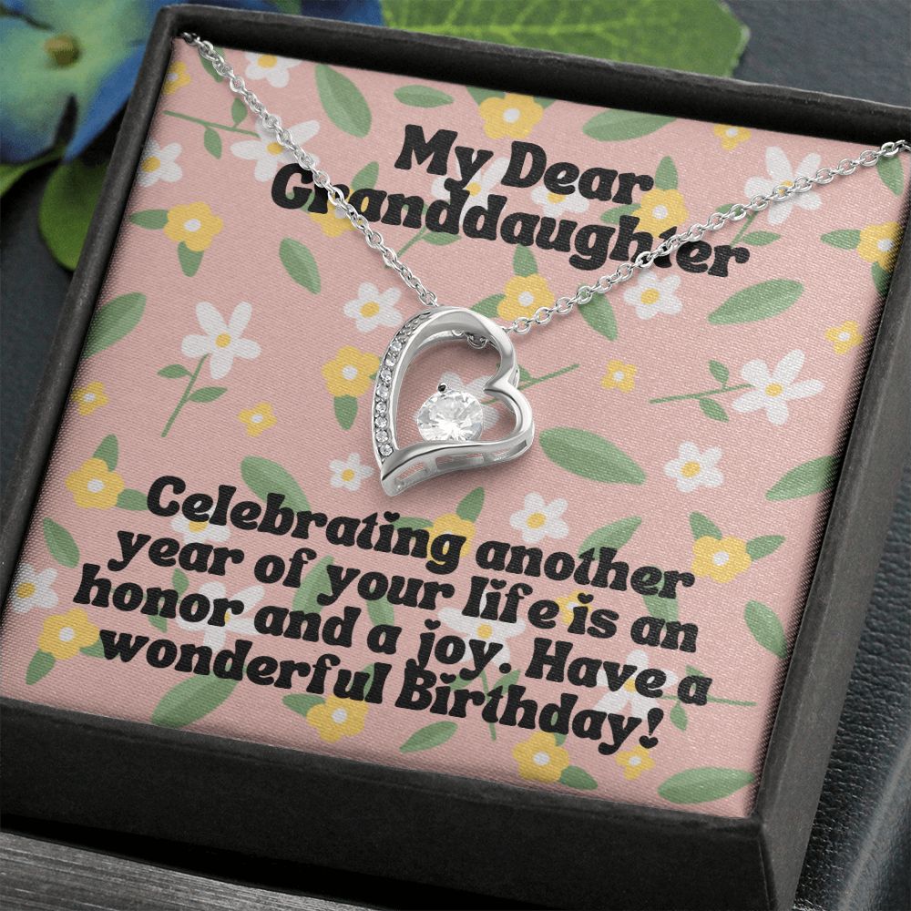 My Dear Granddaughter | Celebrating another year of your life is an honor and a joy. Have a wonderful Birthday! - Forever Love Necklace