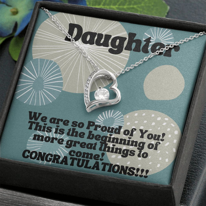 Daughter | This is the beginning of more great things to come! Congratulations!!! - Forever Love Necklace