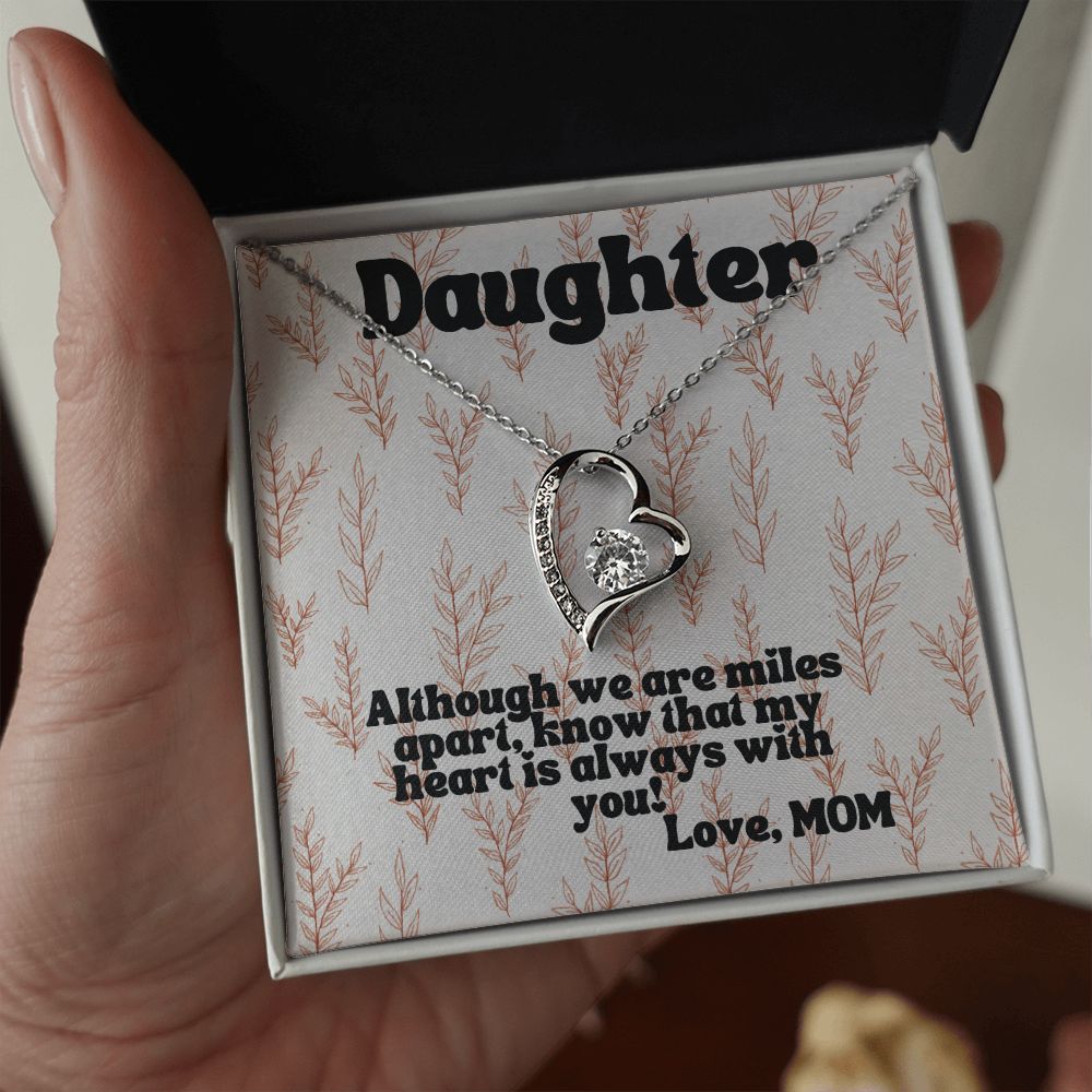 Daughter | Although we are miles apart, know that my heart is always with you! - Forever Love Necklace