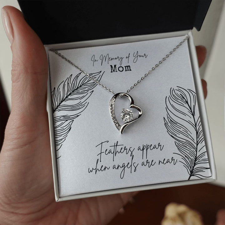 In Memory of Your Mom | Feathers appear when Angels are near - Forever Love Necklace