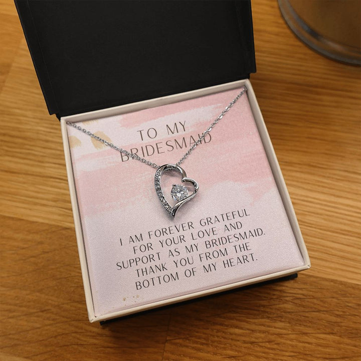 To My Bridesmaid | Thank you from the bottom of my heart - Forever Love Necklace