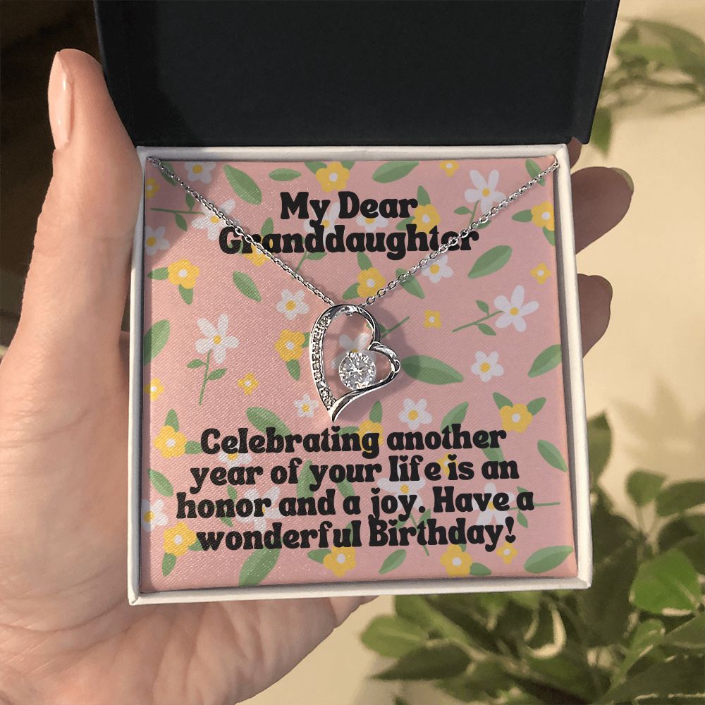 My Dear Granddaughter | Celebrating another year of your life is an honor and a joy. Have a wonderful Birthday! - Forever Love Necklace