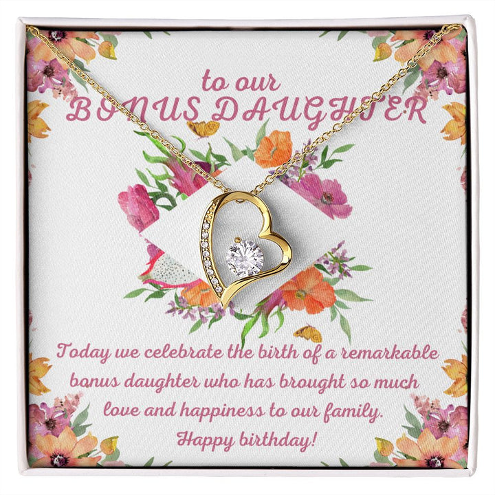 To our Bonus Daughter | Today we celebrate the birth of a remarkable bonus daughter who has brought so much love and happiness to our family, Happy Birthday! - Forever Love Necklace