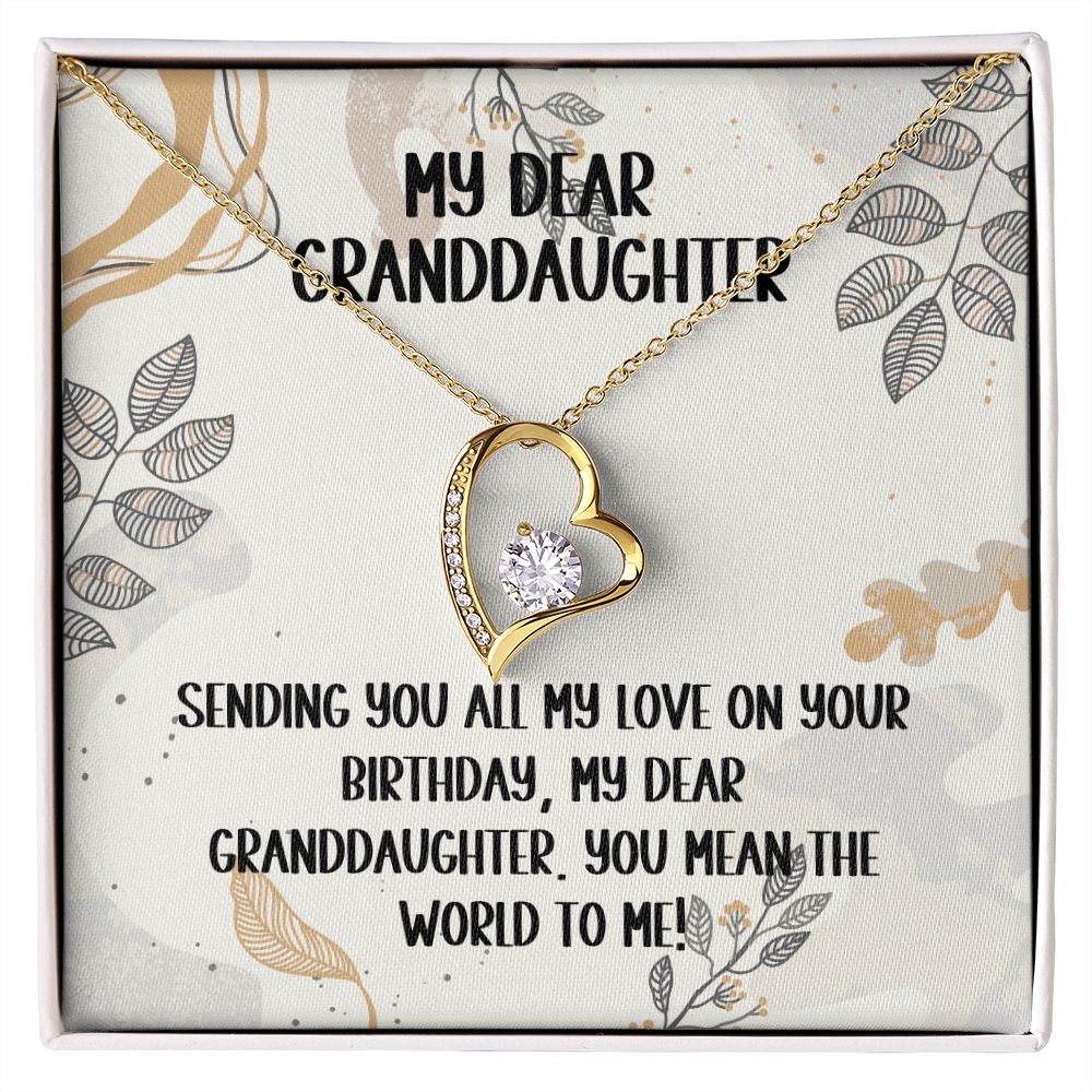 My Dear Granddaughter | Sending you all my love on your Birthday, My dear granddaughter, you mean the world to me - Forever Love Necklace