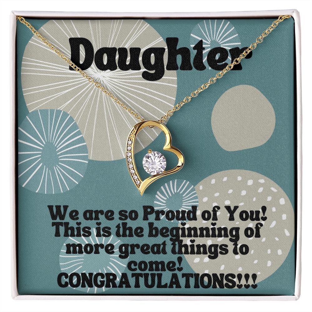 Daughter | This is the beginning of more great things to come! Congratulations!!! - Forever Love Necklace