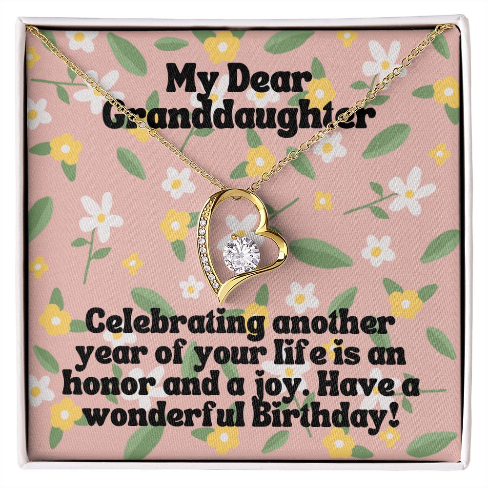 My Dear Granddaughter | Celebrating another year of your life is an honor and a joy. Have a wonderful Birthday! - Forever Love Necklace