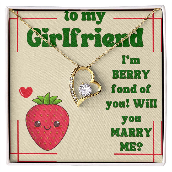 To My Girlfriend | I'm Berry fond of You! Will You Marry Me? - Forever Love Necklace