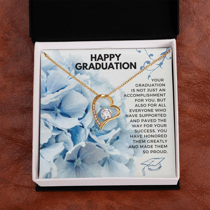 Happy Graduation | You have honored them greatly and made them so proud - Forever Love Necklace