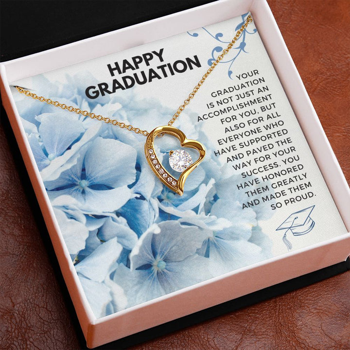 Happy Graduation | You have honored them greatly and made them so proud - Forever Love Necklace