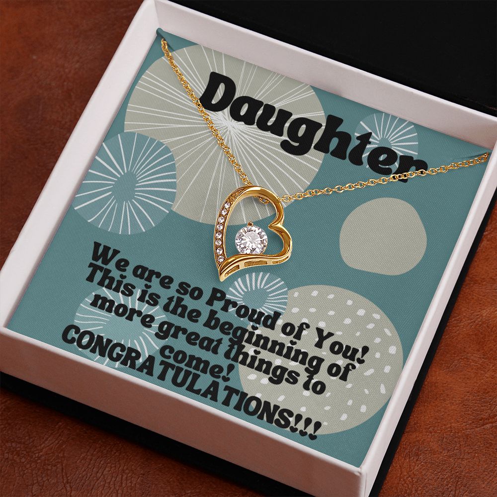 Daughter | This is the beginning of more great things to come! Congratulations!!! - Forever Love Necklace