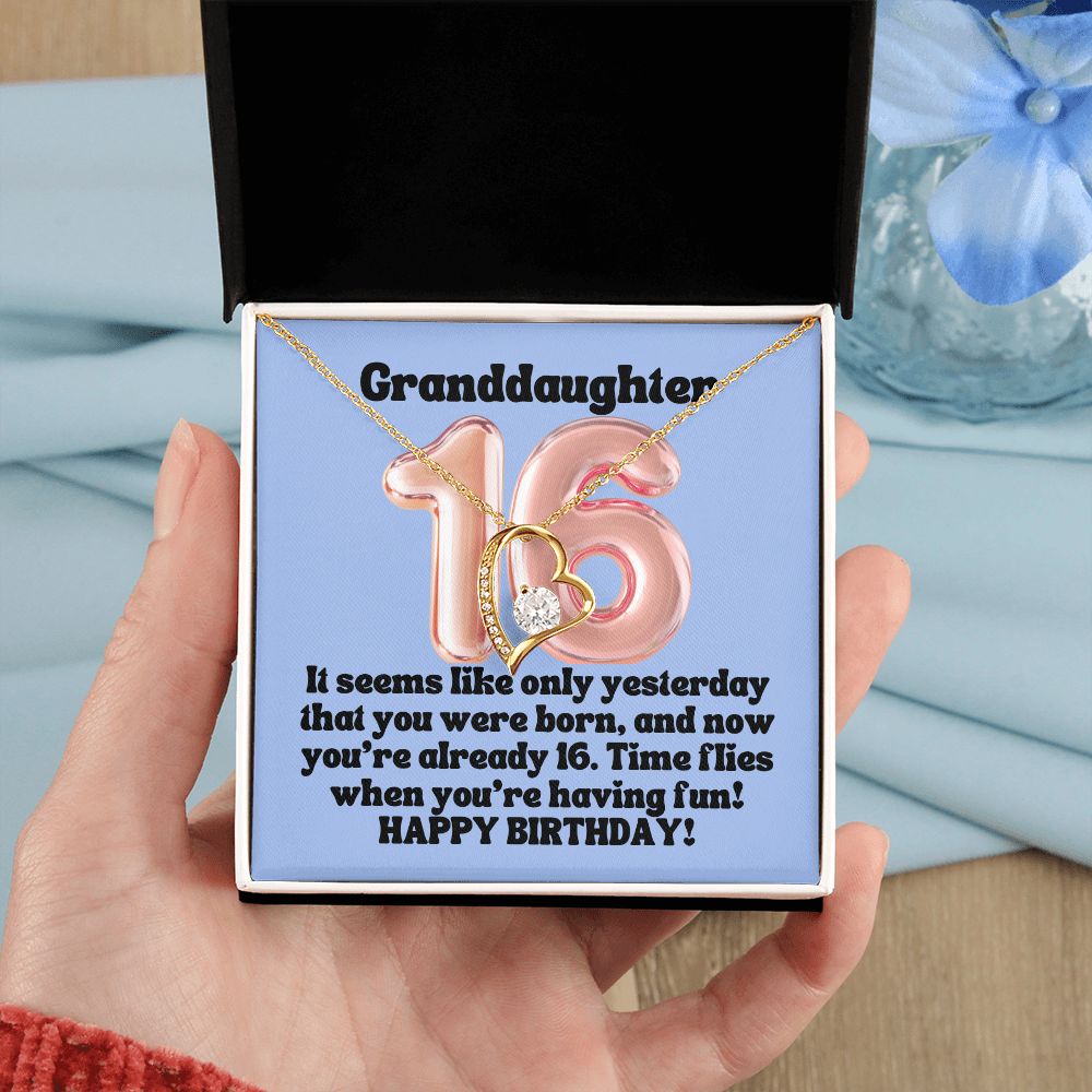 Granddaughter | It seems like only yesterday that you were born, and now you're already 16. Happy Birthday! - Forever Love Necklace