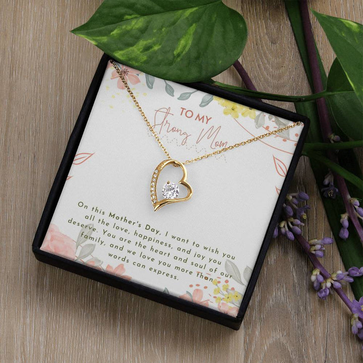 To My Strong Mom | You are the heart and soul of our family - Forever Love Necklace