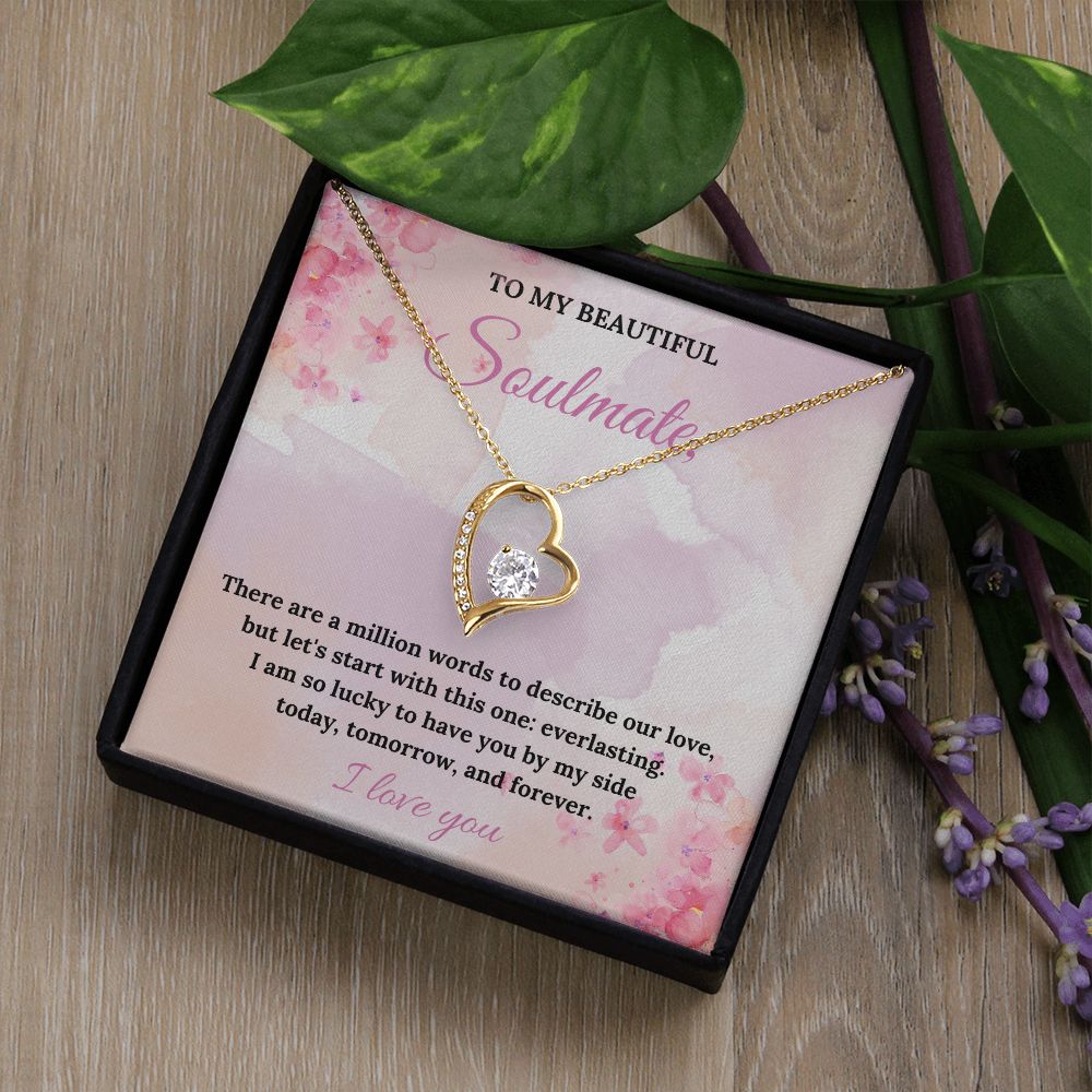 To My Beautiful Soulmate | There are a million words to describe our love - Forever Love Necklace