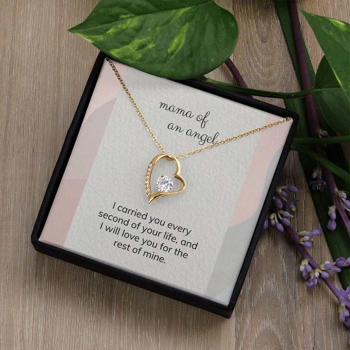 Mama of an Angel | I carried you every second of your life, and I will love you for the rest of mine - Forever Love Necklace