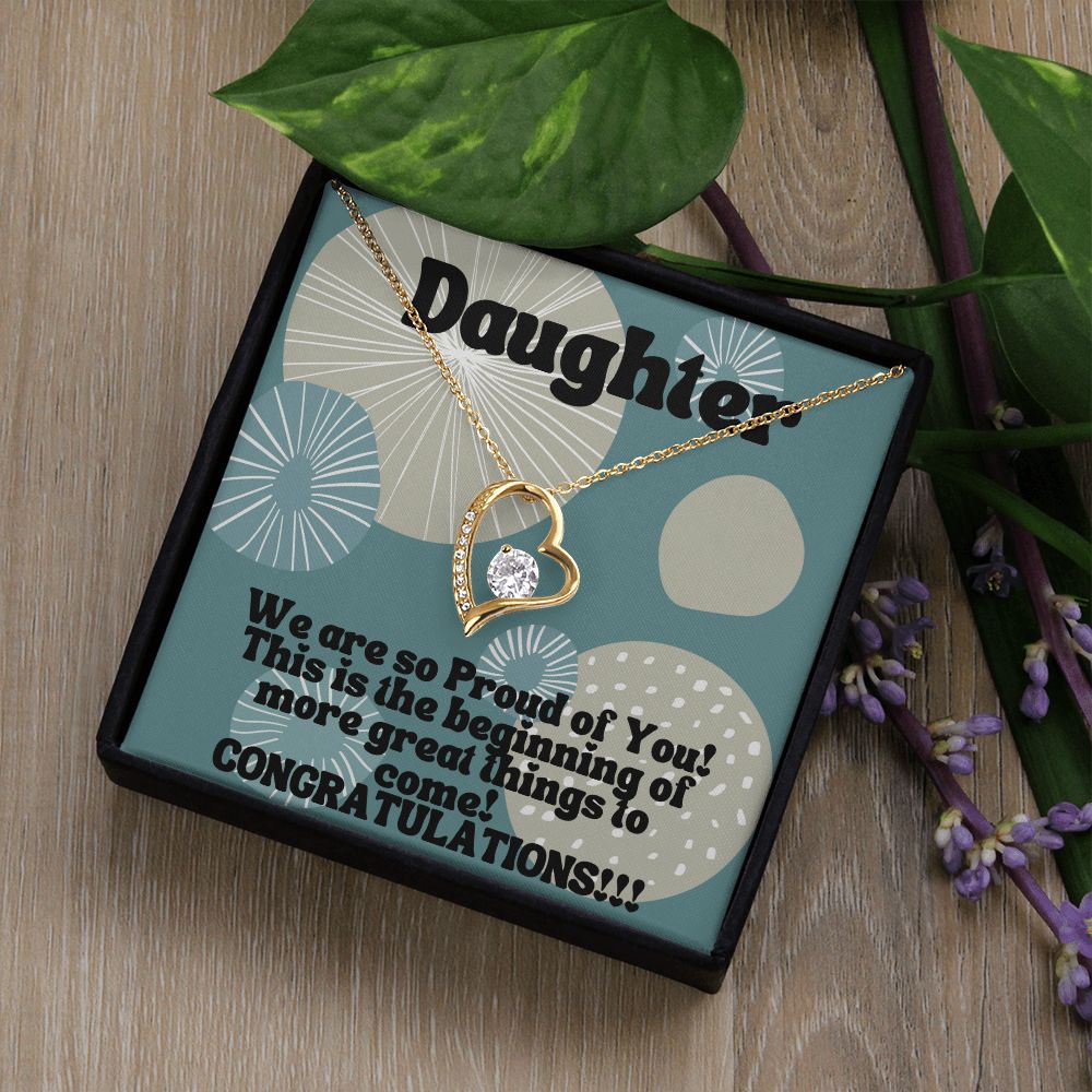 Daughter | This is the beginning of more great things to come! Congratulations!!! - Forever Love Necklace