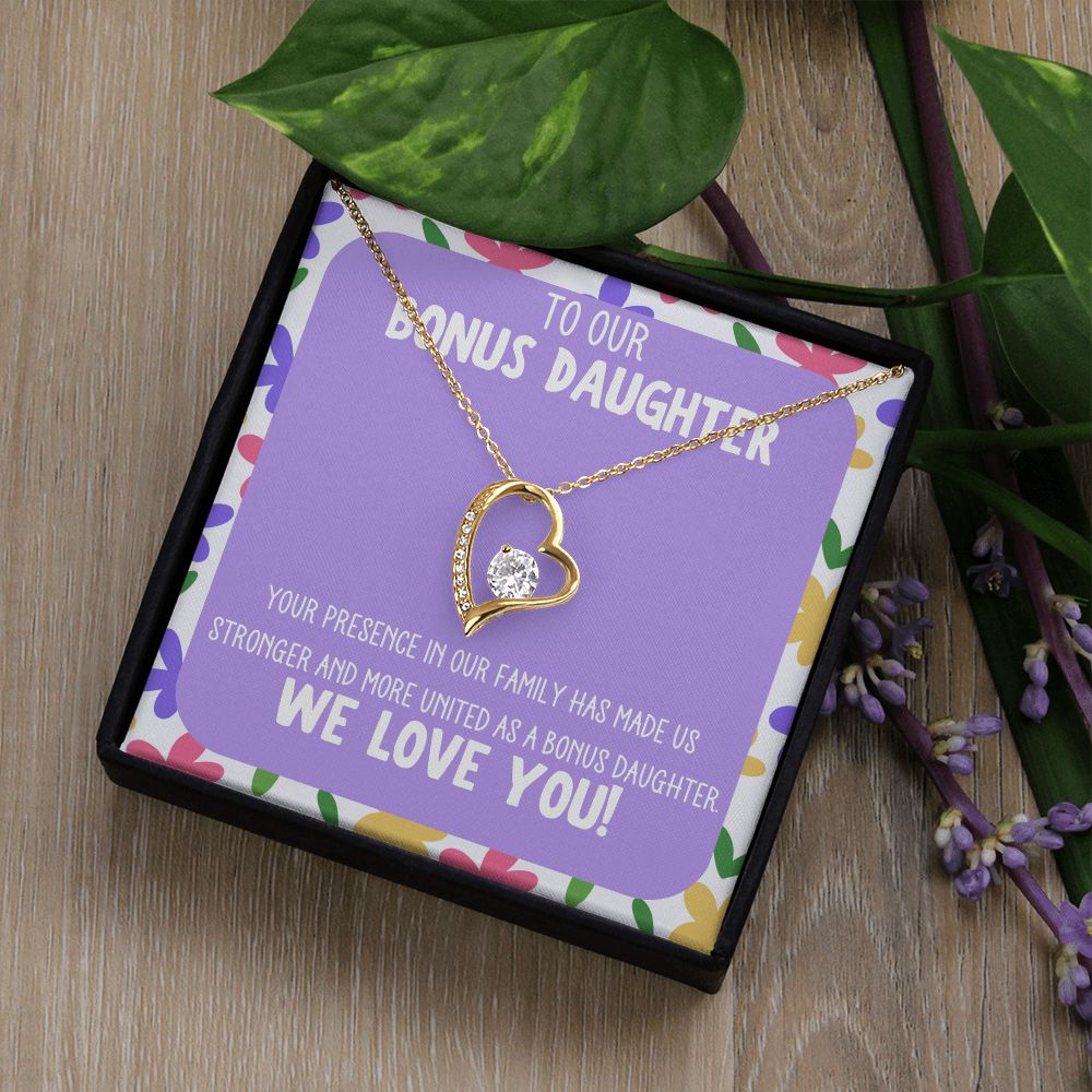 To our Bonus Daughter | Your presence in our family has made us stronger and more united as a bonus daughter - Forever Love Necklace