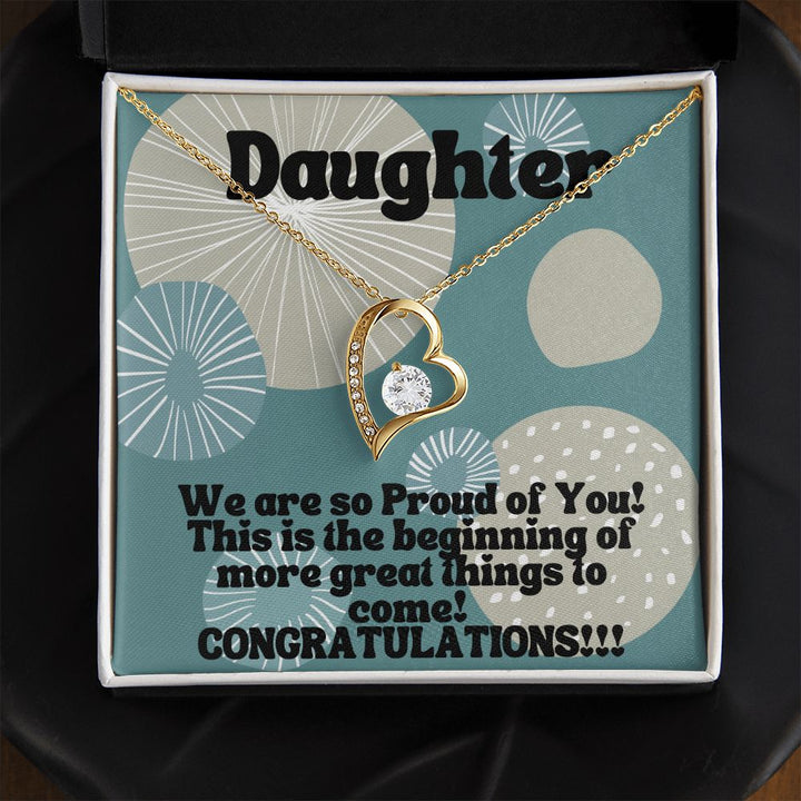 Daughter | This is the beginning of more great things to come! Congratulations!!! - Forever Love Necklace