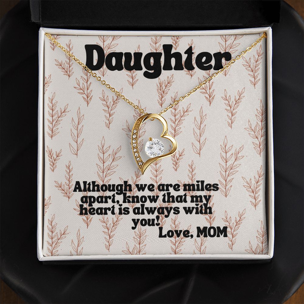 Daughter | Although we are miles apart, know that my heart is always with you! - Forever Love Necklace