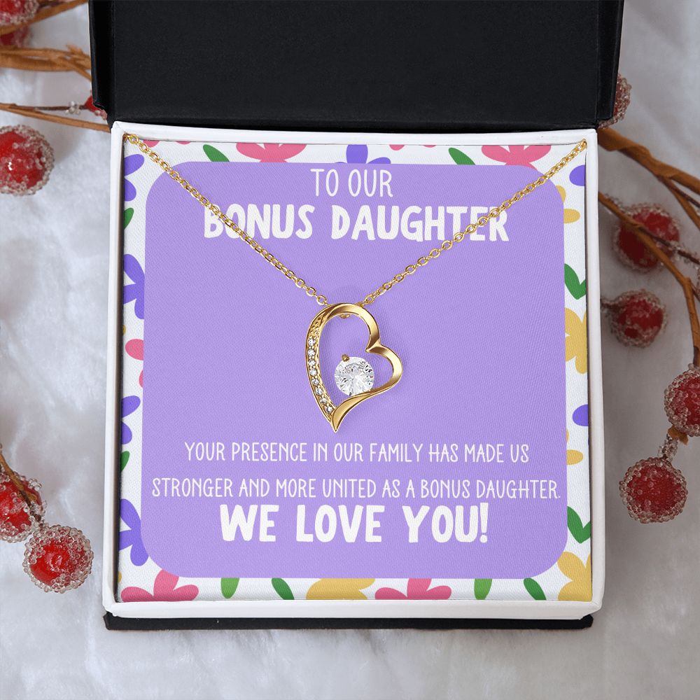 To our Bonus Daughter | Your presence in our family has made us stronger and more united as a bonus daughter - Forever Love Necklace