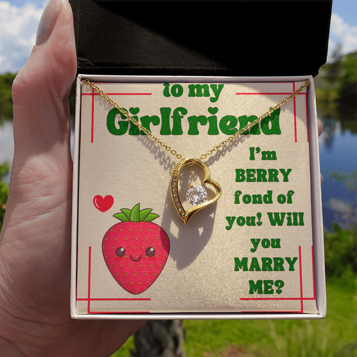 To My Girlfriend | I'm Berry fond of You! Will You Marry Me? - Forever Love Necklace