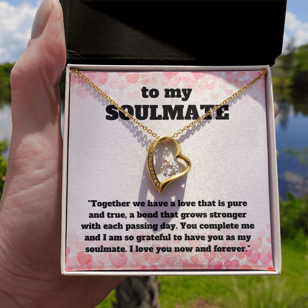 To My Soulmate | Together we have a love that is pure and true, a bond that grows stronger with each passing day - Forever Love Necklace