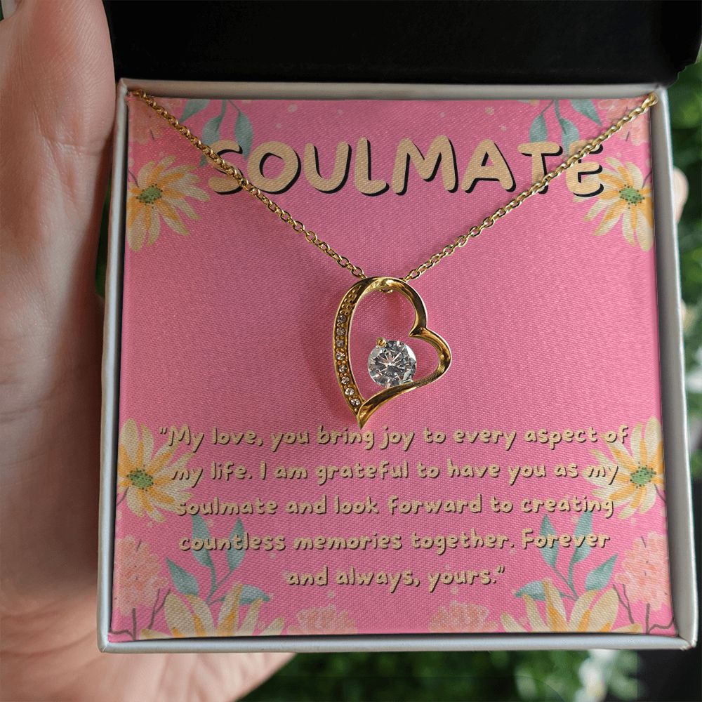 Soulmate | I am grateful to have you as my soulmate and look forward to creating countless memories together - Forever Love Necklace