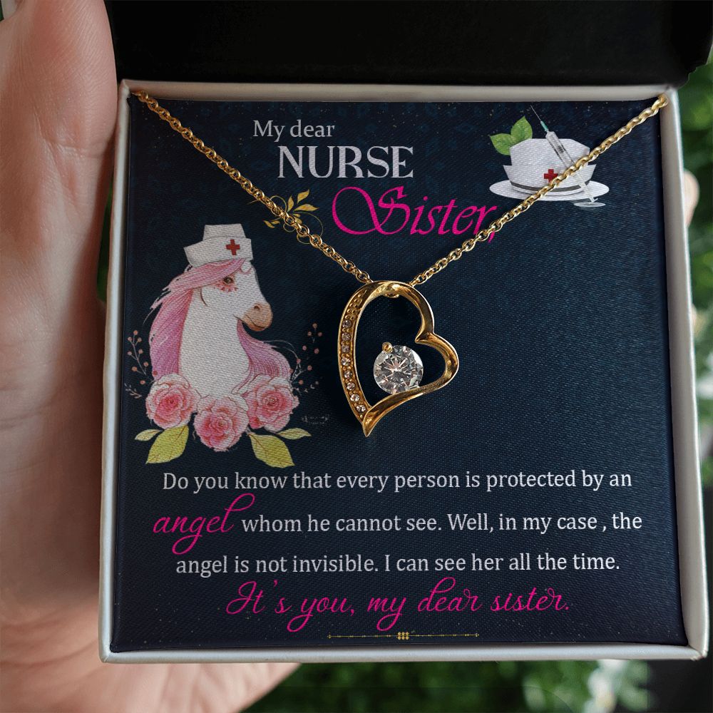 My Dear Nurse Sister | The Angel is not invisible. I can see her all the time. It's you, My Dear Sister. - Forever Love Necklace