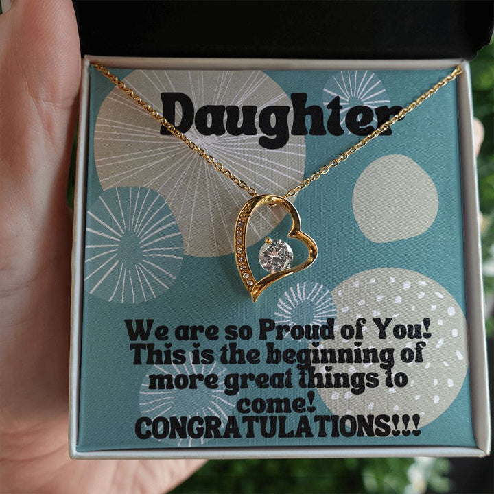 Daughter | This is the beginning of more great things to come! Congratulations!!! - Forever Love Necklace