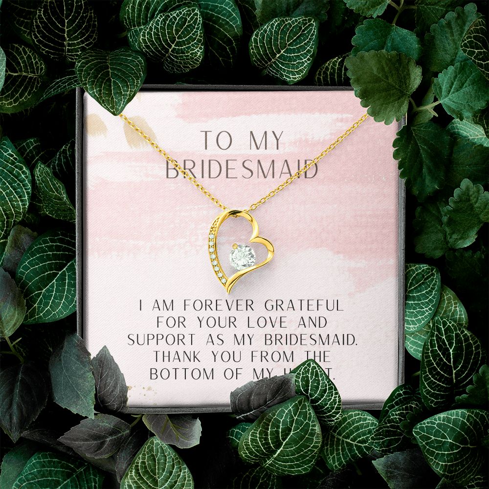 To My Bridesmaid | Thank you from the bottom of my heart - Forever Love Necklace