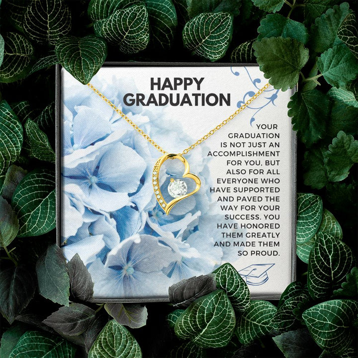 Happy Graduation | You have honored them greatly and made them so proud - Forever Love Necklace