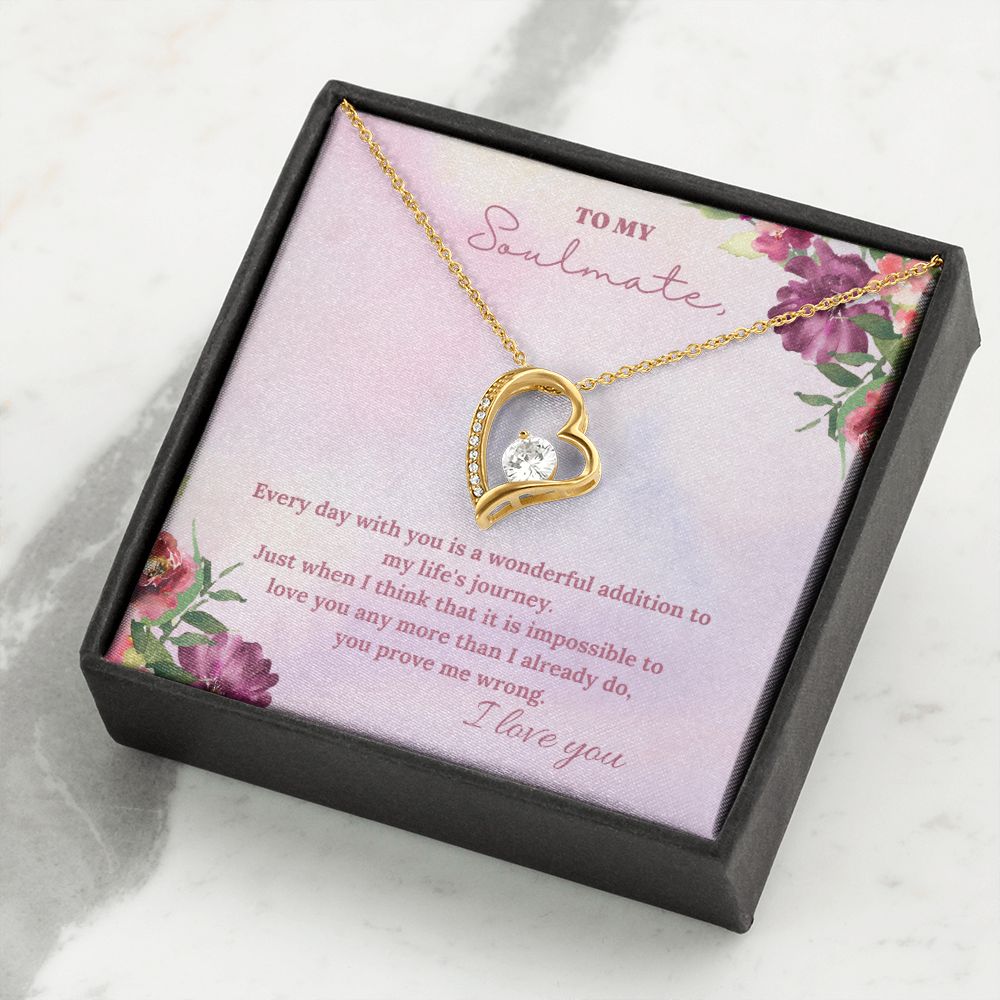 To My Soulmate | Every day with you is a wonderful addition to my life's journey - Forever Love Necklace