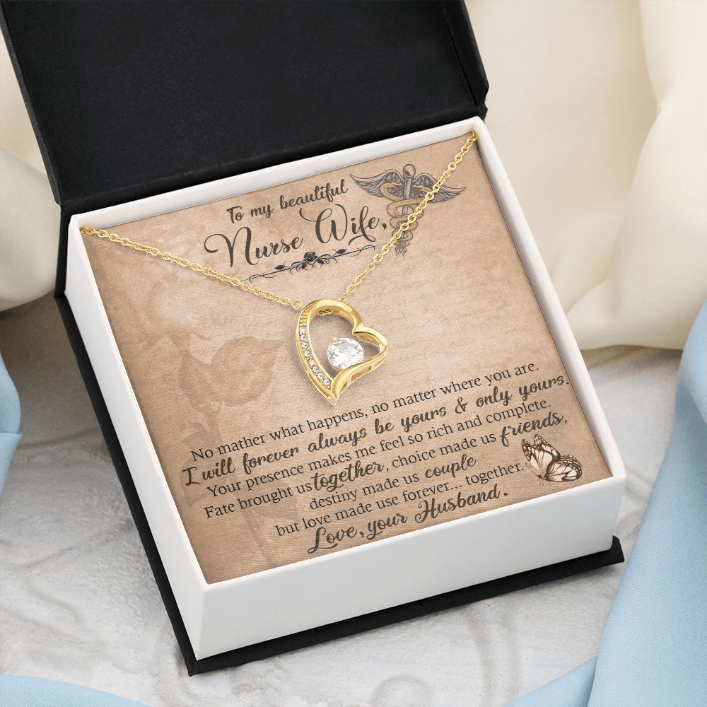 To My Beautiful Nurse Wife | No matter what happens, no matter where you are. I will forever always be yours and only yours. - Forever Love Necklace