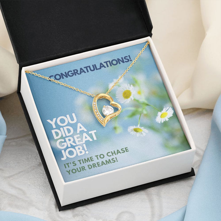 Congratulations | You did a great Job! It's time to chase your dreams - Forever Love Necklace