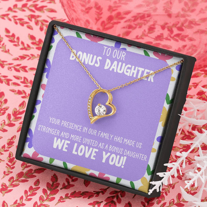 To our Bonus Daughter | Your presence in our family has made us stronger and more united as a bonus daughter - Forever Love Necklace