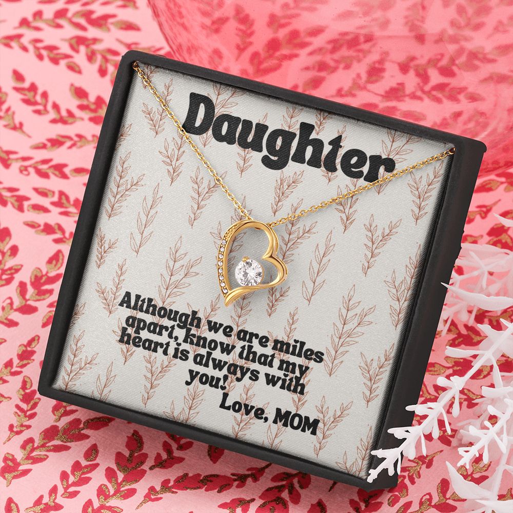 Daughter | Although we are miles apart, know that my heart is always with you! - Forever Love Necklace